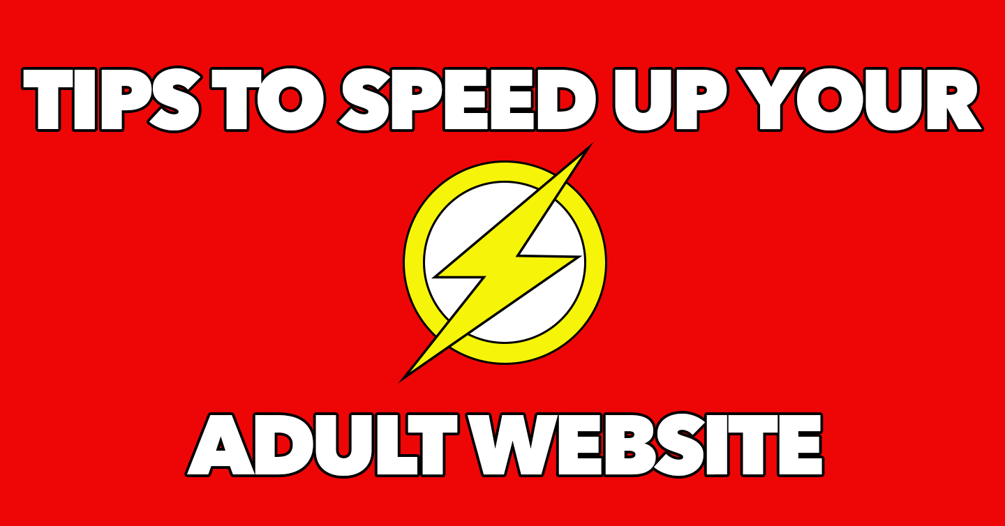 8 Tips to Speed up Your Adult Website in 2022